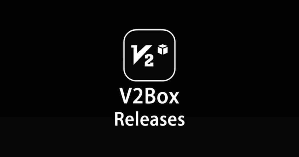 V2Box Releases